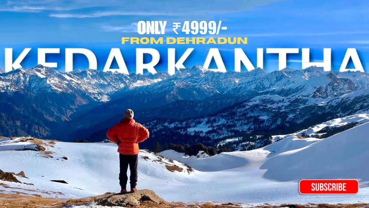 Kedarkantha Trek | Cost, Complete Guide, Itinerary & Stunning Views #kedarkantha #kedarkanthatrek