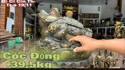 🔴🔴 Cóc Đồng 39,5kg _ Bàn Ủi Con Gà 1908 _ Tượng Đồng Công Giáo. Trưa 19/11 #đồcổcầnthơ #đồcổ