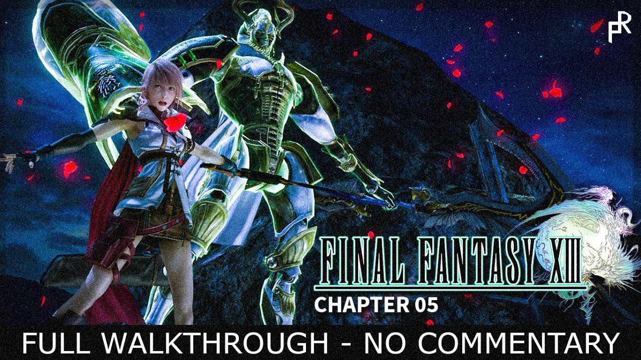 [PC] Final Fantasy XIII HD - Chapter 05: Gapra Whitewood | Full Walkthrough - No Commentary
