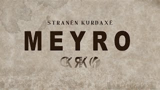 Meyro .. Stranên Kurdaxê