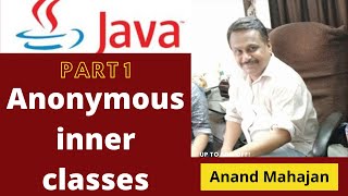 Anonymous classes Lecture by Anand Mahajan, Mahajan Computers, Kurukshetra Part - 1