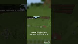 #mere Aaj lini #subscribr #ho gaye utan mein #block #todunga # minecraft #minecraftonly