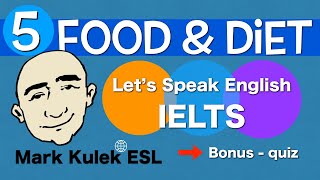 Food and Diet - IELTS (English vocabulary study) #5 | Mark Kulek - ESL
