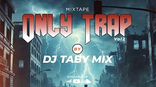 Mixtape Only Trap_-_Dj Taby Mix