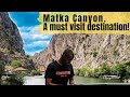Matka Canyon 2021 | Traveling in Balkan | A Must Visit Destination!