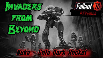 Fallout 76 | Invaders from Beyond | Event | Nuka - Cola Dark Rocket | Rewards Location | 2025 |