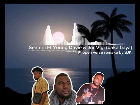 Sean Rii ft Young Davie & Drian_-_Jnr Vigi (BAKA BAYA) OPEN VERSE REMAKE BY SJK.