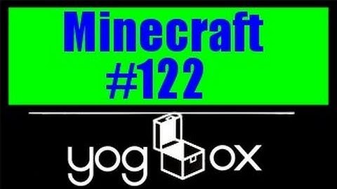 Minecraft: Getting furry on the YogBox - Part 122 - That bird is doin