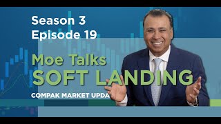 Compak Weekly Market Update: Moe Talks Soft Landing screenshot 5