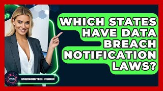 Which States Have Data Breach Notification Laws? - Emerging Tech Insider
