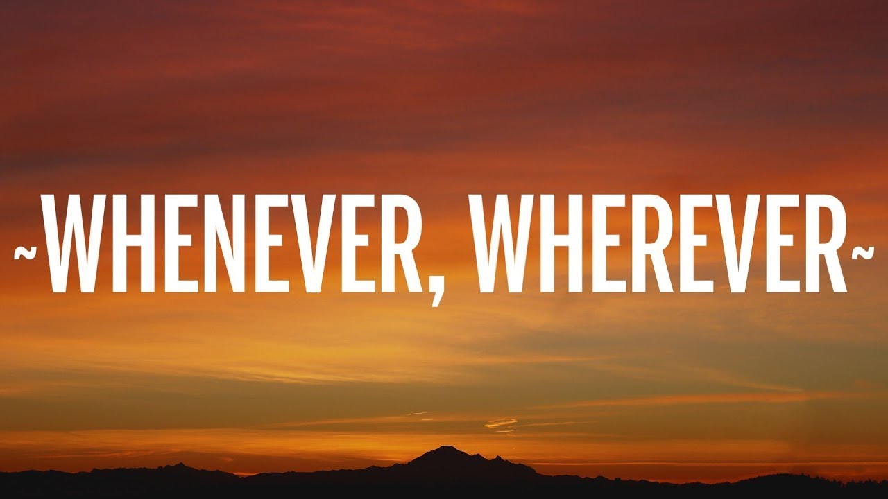 Shakira - Whenever, Wherever (Lyrics)