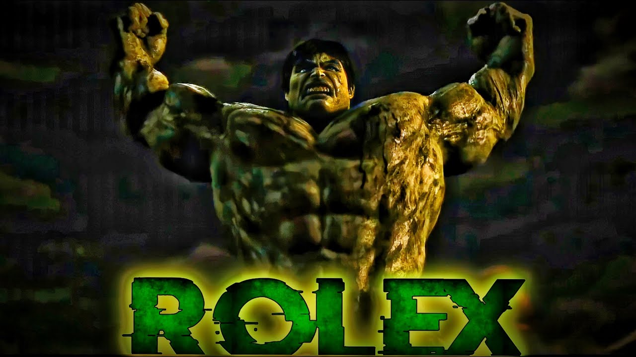 Rolex bgm ft Incredible Hulk  incredible Hulk x rolex bgm edit