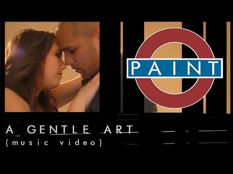 Paint - "A Gentle Art" (music video)