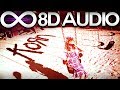 Korn  blind 8d audio