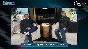 The Futurum Group with Qlik at AWS re:Invent 2023 - Futurum Tech Webcast