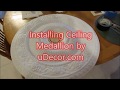 Udecor medallion installation