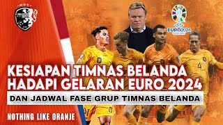 Kesiapan Timnas Belanda Hadapi Gelaran EURO 2024 Jerman || Dan Jadwal Fase Grup Timnas Belanda