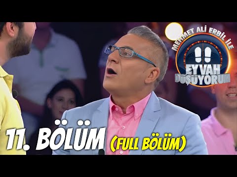 Mehmet Ali Erbil ile Eyvah Düşüyorum 11. Bölüm (Full Bölüm)