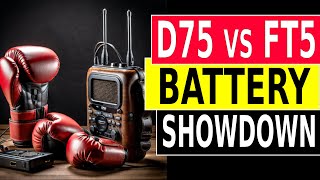 Kenwood D75 versus Yaesu FT5 :: Battery Showdown