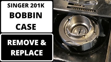 THE BOBBIN CASE SOLVED ON SINGER 201K. REMOVE & REPLACE THIS VIDEO RANKS #1 IN JEBB ADAMS TOP TEN