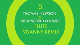 Thomas Newson & New World Sounds - Flute (VDanny Remix) Resimi