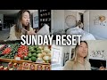 SUNDAY RESET | Reset for the week with me!