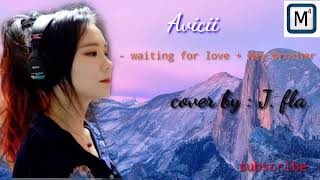 AVICII - WAITING FOR LOVE   HEY BROTHER (J.FLA)