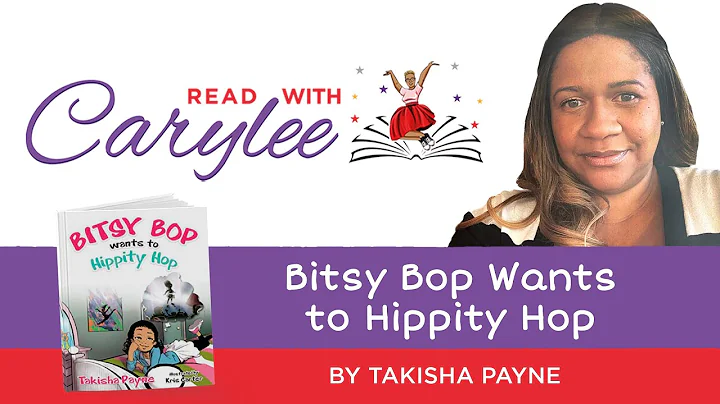 Bitsy Bop Wants to Hippity Hop by Takisha Payne