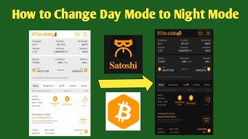 How to change Night and Day mode in satoshi BTCs Mining