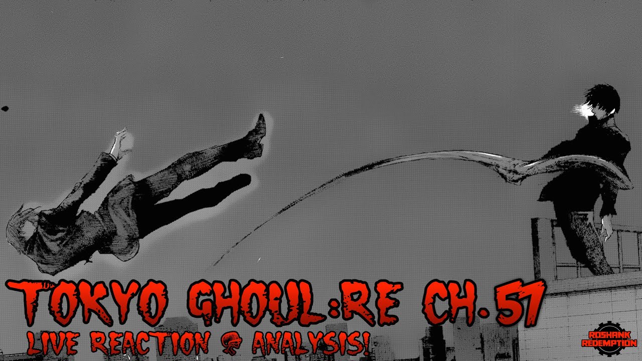 Tokyo Ghoul:re Ch. 57 - LIVE REACTION & Analysis: Eto Confirmed