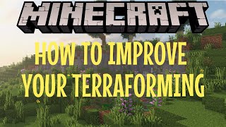 HOW TO IMPROVE YOUR TERRAFORMING SKILLS IN MINECRAFT!!!  MINECRAFT 1.18