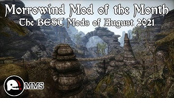 Morrowind Mod of the Month - August 2021
