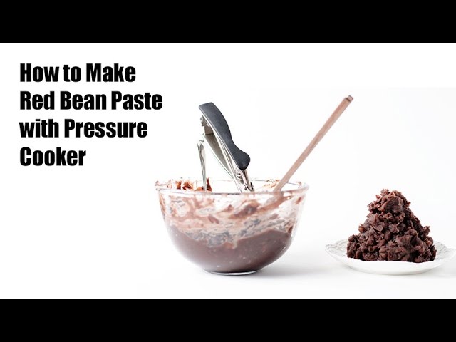 How to Make Red Bean Paste with Pressure Cooker | Omnivore