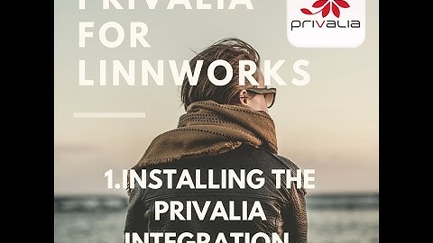 Privalia for Linnworks | 1. Installing the Privalia Integration