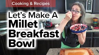 Morning Breakfast Bowl 🥣🫐🍓Millet and Fresh Berries