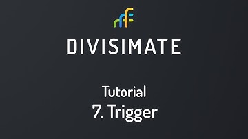 Divisimate Tutorial - 07 Trigger