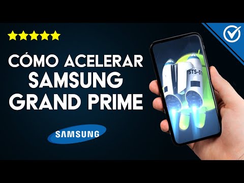 Cómo Acelerar y Mejorar el Rendimiento del Samsung Grand Prime para que Vaya más Rápido