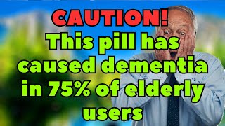 Caution! These Pills Can Increase Dementia Risk. 4 Common Medications Linked to Memory Loss