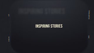 Inspiring Stories - New Series Trailer