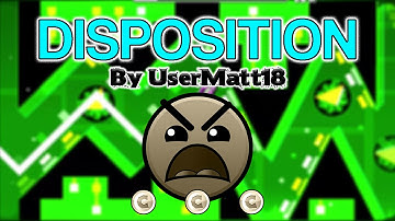 Disposition by UserMatt18 (Insane, 3 coins) Geometry Dash 2.0