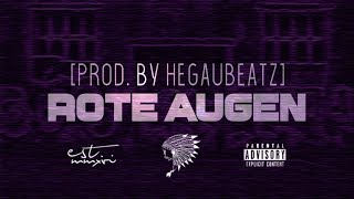 Hegaubeatz - ROTE AUGEN 2018 feat. Phaze &amp; Young Leone, MK69, GNRL, REKX &amp; Mister Marc