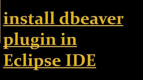 How to install dbeaver plugin in Eclipse