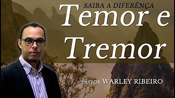 O que é temor e tremor na Bíblia?