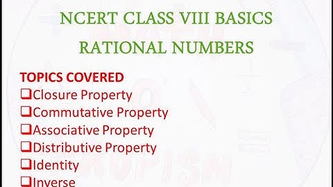 Rational Numbers Properties| Closure | Commutative | Associative | Distributive | Identity | Inverse