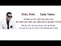 Daddy Yankee - Shaky Shaky Lyrics English and Spanish - Translation