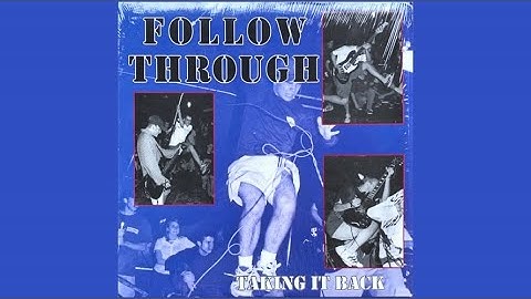 Follow Through - Taking It Back [full album]