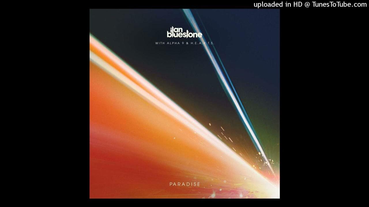 Ilan Bluestone and ALPHA 9 and H.E.A.R.T.S. - Paradise (Extended Mix) Anjunabeats Ilan Bluestone and ALPHA 9 and H.E.A.R.T.S. - Paradise (Extended Mix) Anjunabeats