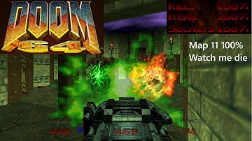 Doom64 Level 11 100% Watch me die difficulty with commentary