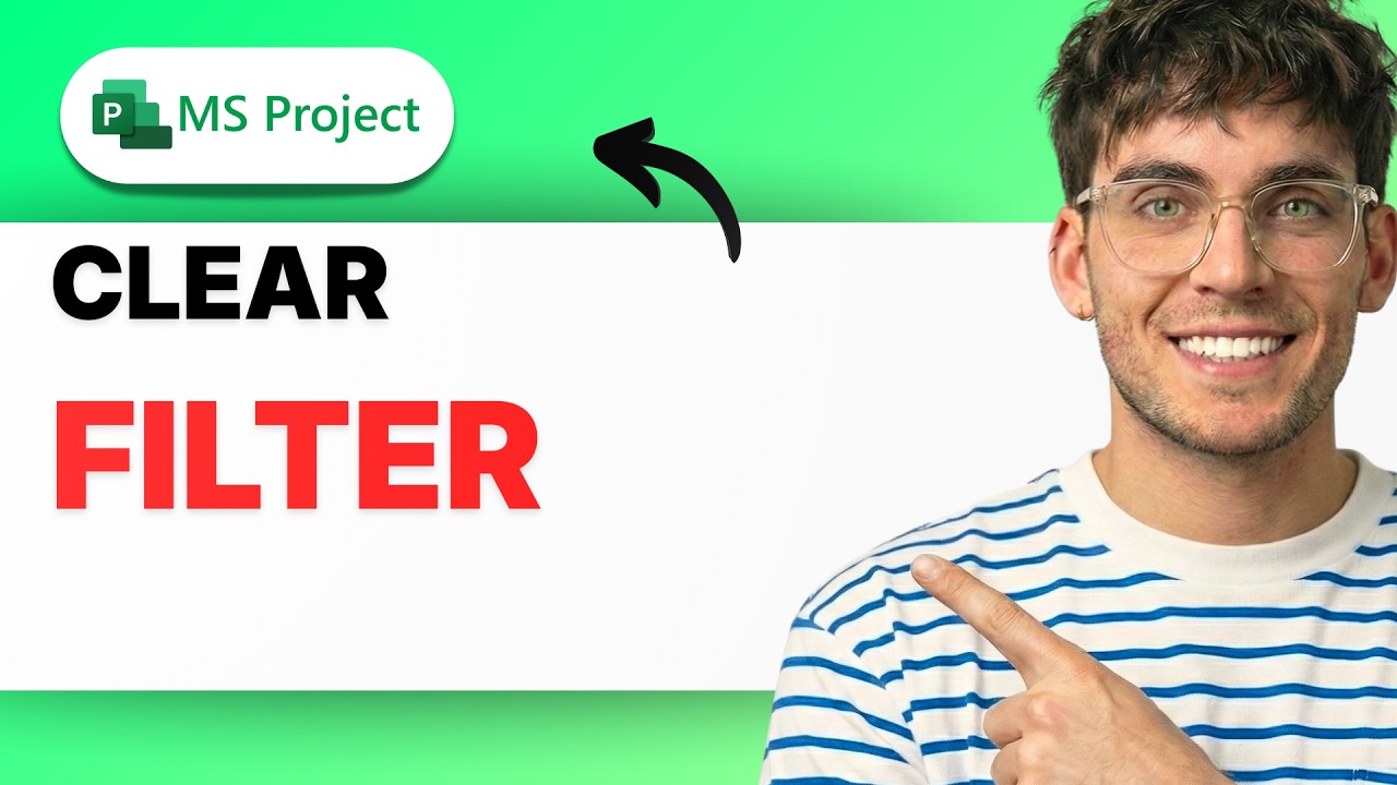 How to Clear a Filter in Microsoft Project [2026 Full Guide] - YouTube