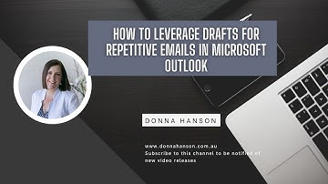 Save Time! How to Use Drafts for Repetitive Emails in MS Outlook